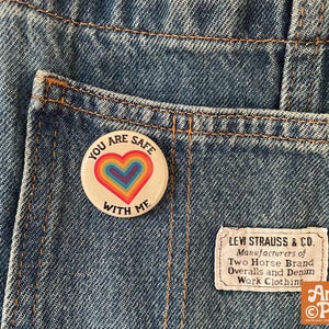 You Are Safe With Me Pin-back Button, Pride Ally Button
