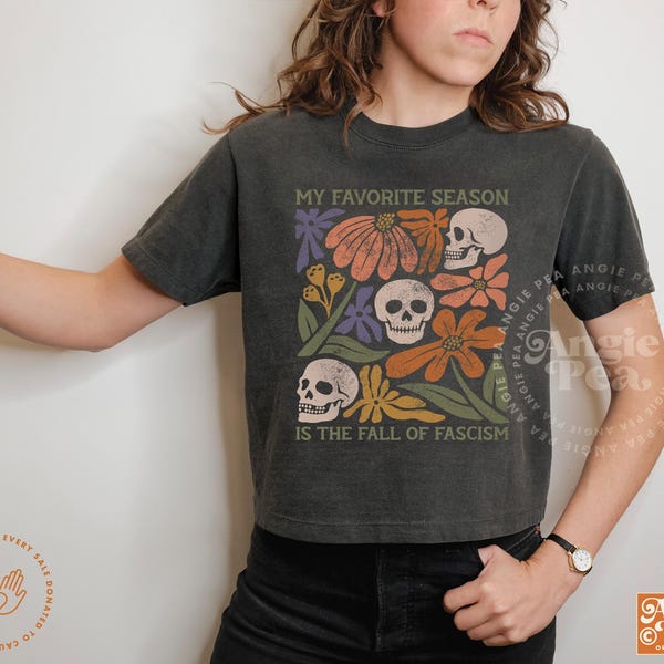 My Favorite Season is the Fall of Fascism, Nothing More Scary Than Fascism, Spooky Nights and Human Rights, Social Justice Halloween, Skulls