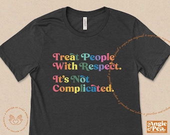 Treat People With Respect, Social Justice Shirt, Kindness, Empathy, Leftist Shirt, Woke Shirt, Florida Democrat, Vote Blue, Texas Democrat