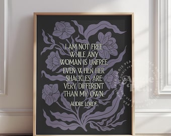 Feminist Wall Art, I am not free while any woman is unfree