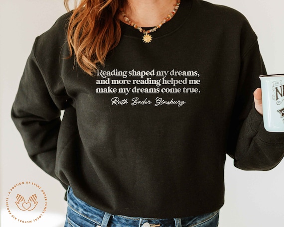 Reading Shaped My Dreams Shirt Ruth Bader Ginsburg Rbg Quote Reading Shaped My Dreams Shirt Ruth Bader Ginsburg Rbg Quote