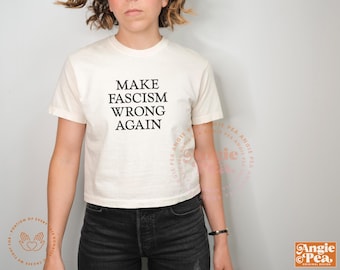 Make Fascism Wrong Again Shirt, Don't let these losers win!
