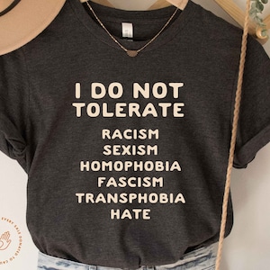 Progressive Shirt, Anti-Racist, Liberal Shirt, Democrat Shirt, Voting Shirt, Vote Blue, Anti Trump, Social Justice, BLM, TLM, Against Hate image 1