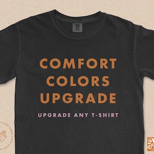 Comfort Colors T-Shirt Upgrade / NOT BLANK SHIRTS