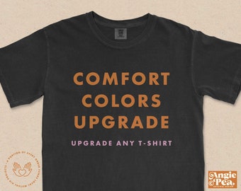 Comfort Colors T-Shirt Upgrade