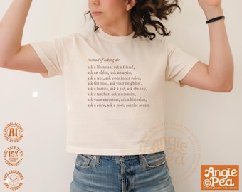 Instead of asking ai, Stop using ai, anti ai shirt, stop ai data centers in your community