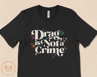 Drag is not a crime! You can't erase us! Protect the LGBTQIA community.