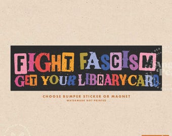 Library Bumper Sticker or Magnet, Library Sticker, Get Your Library Card, Fight Fascism Get Your Library Card, Antifascism Sticker