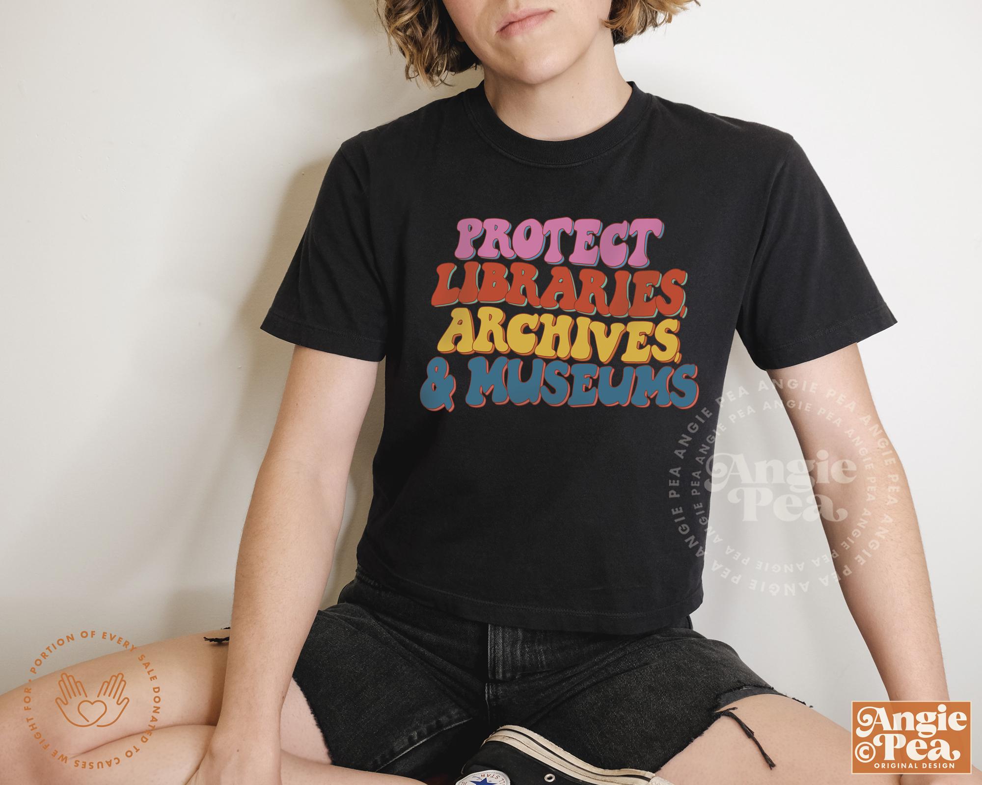 Protect Libraries, Archives, and Museums, Archivist Shirt, Librarian Science Shirt