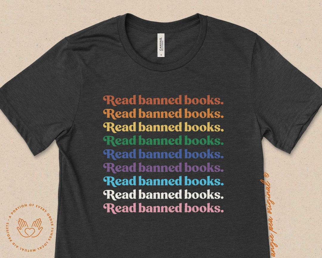 Banned Books Shirt, Read Banned Books, Stop Book Banning, Ban Bigots ...