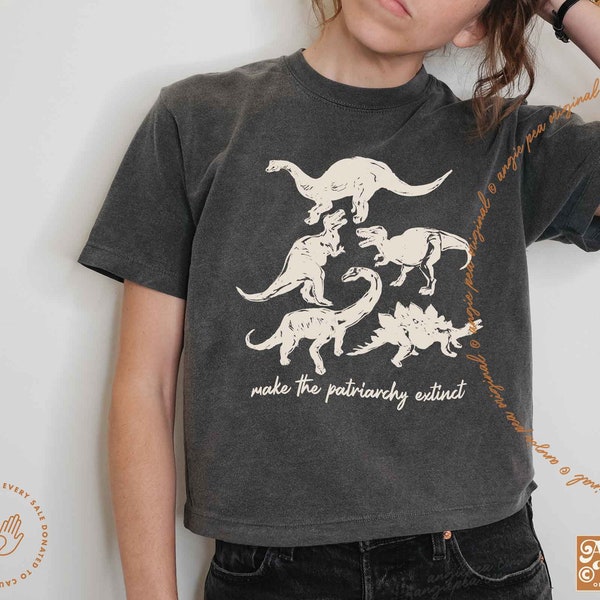 Patriarchy Shirt, Feminist Crop, Dinosaur Shirt, Make the Patriarchy Extinct, Vote the Dinosaurs Out, Boxy Crop Top, Comfort Colors Crop Top