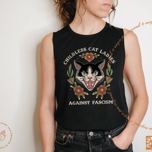 Childless Cat Lady, Childless Cat Ladies, Against Fascism, Feminist Shirt, Muscle Tank