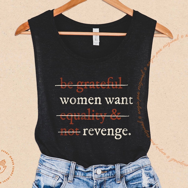 Be grateful women want equality and not revenge, Feminist Shirt, Feminist Tank, Reproductive Rights, Bodily Autonomy, Abortion ban, 1973