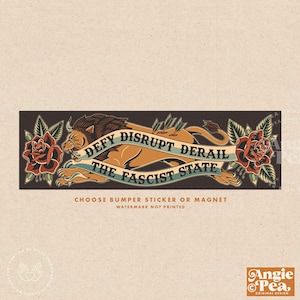 May include: A rectangular bumper sticker or magnet design with a lion illustration. The lion is tan with a brown mane, and a banner reads "Defy Disrupt Derail The Fascist State." Red roses and green leaves frame the design.