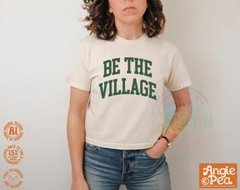 Be The Village, Mutual Aid, Community is Resistance Boxy Tee or t-shirt or tank