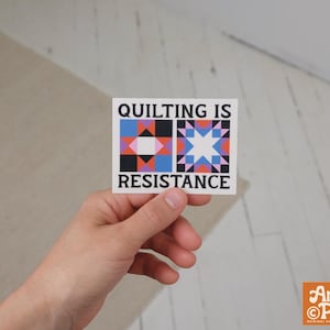 Quilting is Resistance Sticker | Quilters vinyl sticker | Quilting sticker | dishwasher safe | weather and waterproof