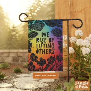 We Rise By Lifting Others, Kindness Garden Flag, Feminist Garden Flag, Social Justice Yard Flag, Community Garden Flag