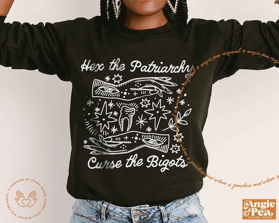 Hex The Patriarchy, Curse The Bigots, Spooky Liberal Witch, They Didn't Burn Witches They Burned Women, Feminist Witch Shirt, Liberal Witch