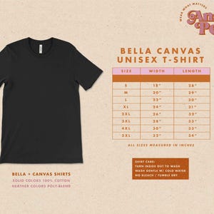 May include: Black unisex t-shirt with Bella + Canvas sizing chart. The chart shows sizes from S to 5XL with corresponding width and length measurements in inches. The shirt care instructions are also included: turn inside out to wash, wash gentle with cold water, no bleach, and tumble dry.