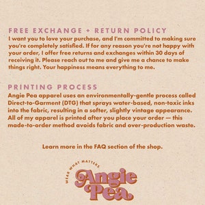 May include: Text on a beige background that reads "Free Exchange + Return Policy" and "Printing Process". The text explains the shop's return policy and printing process. The text also includes the shop name "Angie Pea" in a pink and white logo.