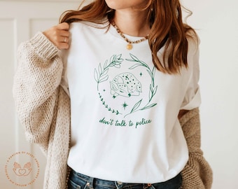 Don't Talk To Police, Social Justice Shirt, Abolition, Power to the People, Leftist Shirt, Cottagecore, Activist Shirt, Anti Racist