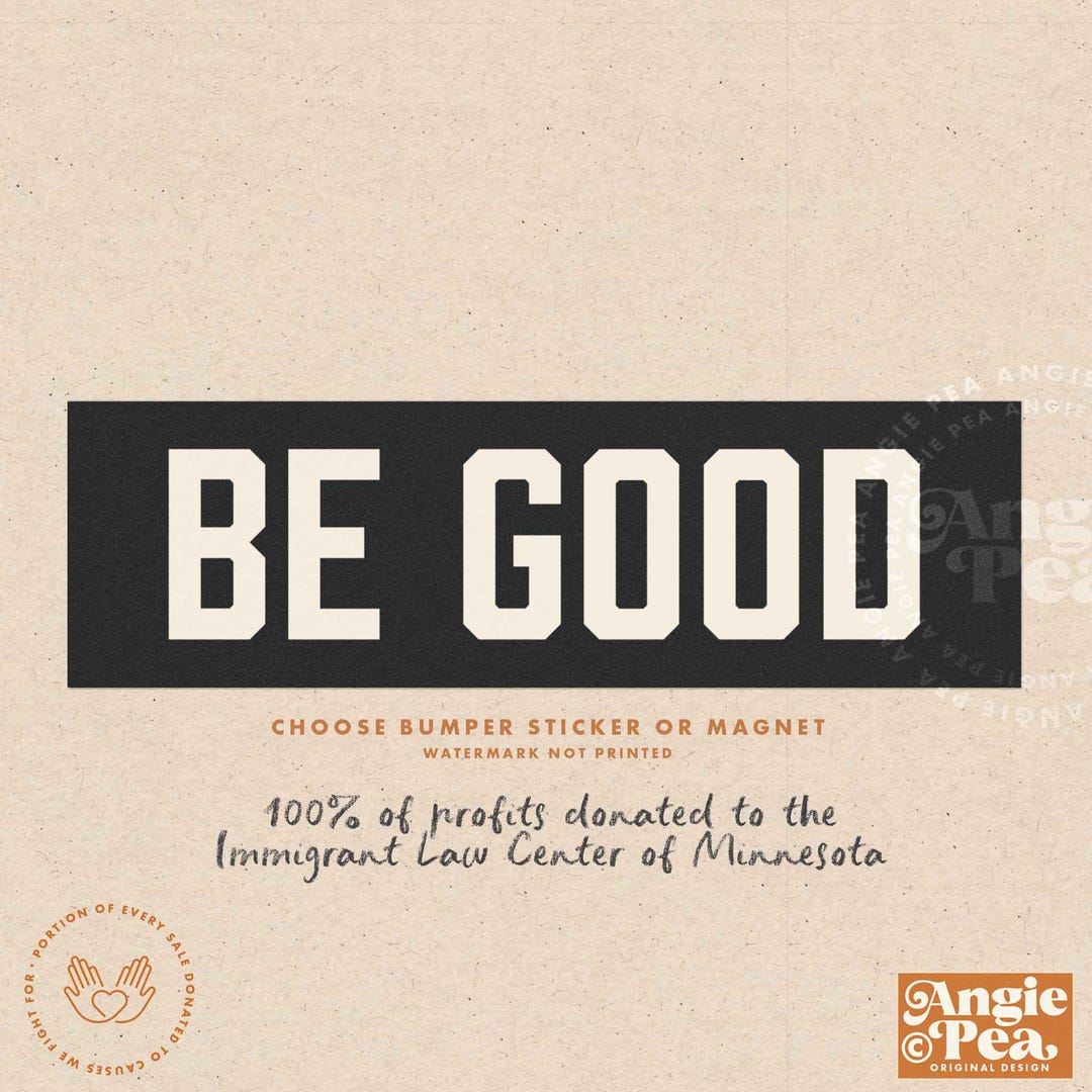 BE GOOD Sticker or Magnet, Abolish ICE - Etsy