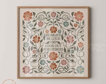 Resist Print 10x10, Brave Print, Be Brave Be Loud and Lookout for Others, Resistance Print