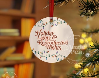 Holiday Lights and Reproductive Rights Ornament, Feminist Ornament, Liberal Ornament