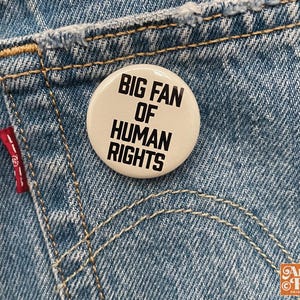 Big Fan of Human Rights Pin-back Button