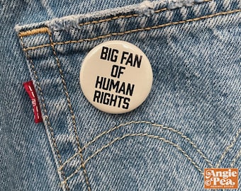 Big Fan of Human Rights Pin-back Button