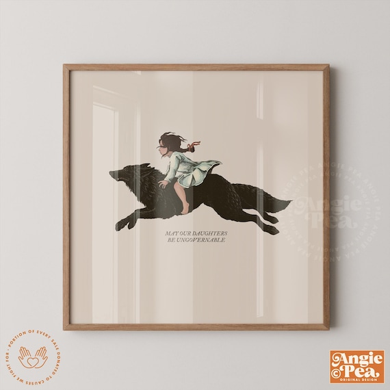 May our daughters be ungovernable, resistance print, feminist print