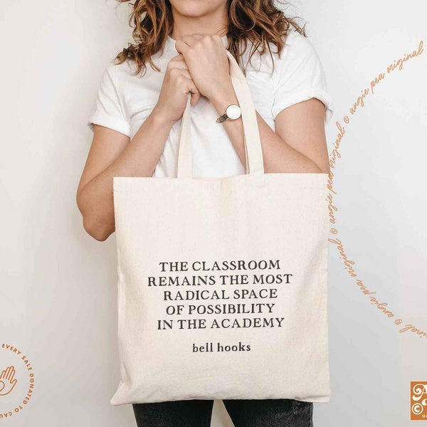 Social Justice Tote, The classroom remains the most radical space quote, Activist Gift, Teacher Gift, Educating is Activism