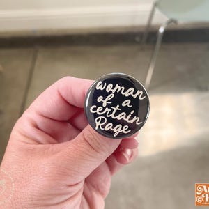 Woman of a certain rage pin-back button, Feminist Button, Women&#39;s Rights Button