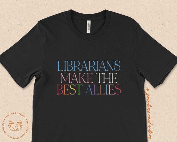 Public Libraries, Librarian Shirt, Librarians Shirts, Library Shirt, Support Libraries, Stop Book Bans, LGBTQIA, Read Banned Books