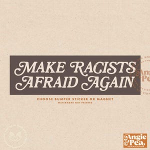 Make Racists Afraid Again, Deport Racists, Good People Dont Vote for Racists, Social Justice Shirt, Anti Racist, Anti Fascist