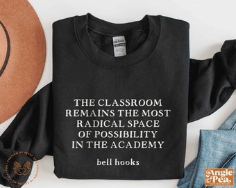 Social justice shirt, educating is activism, The classroom remains the most radical space quote, BLM Shirt, Activist Gift,