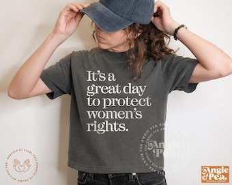 Protect Women's Rights, Roe V Wade, Pro Roe 1973, Reproductive Rights Shirt, Feminist Shirt, Smash the Patriarchy
