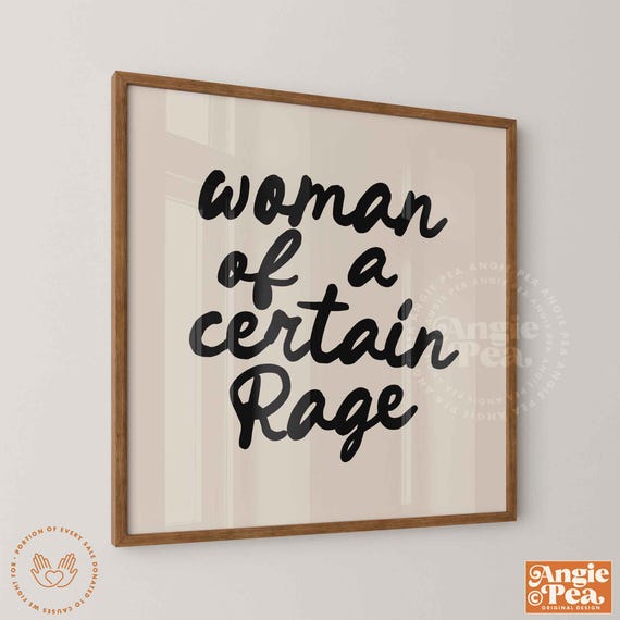 Woman of a Certain Rage Print, Feminist Wall Art, Feminist Print, Feminist Gift