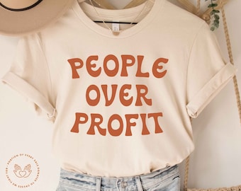 People over Profit Shirt, Anti-Capitalism, Capitalism Kills, No War But Class War, Eat The Rich, Homeless Advocate, Social Justice Shirt