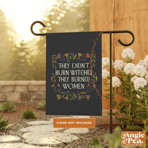 Feminist Garden Flag, Feminist Yard Flag, Reproductive Rights, Witches Garden Flag, They Didn't Burn Witches They Burned Women