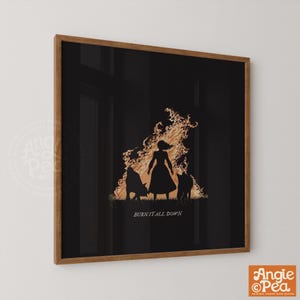 Burn it all down feminist resistance wall art print