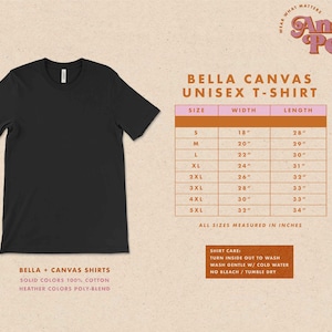 May include: Black unisex Bella + Canvas t-shirt with size chart showing width and length measurements in inches.  The chart includes sizes S through 5XL.  The shirt care instructions are: Turn inside out to wash, wash gentle with cold water, no bleach, tumble dry.