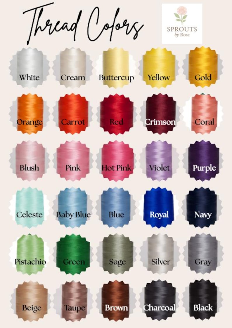 May include: A color chart displaying thread colors with the text "Thread Colors" at the top. The chart includes a variety of colors such as white, cream, yellow, orange, red, pink, blue, green, silver, gray, and black. The brand logo "SPROUTS by Rose" is in the top right corner.
