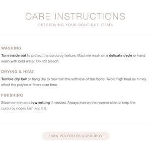 May include: A white card with care instructions for preserving boutique items. The text includes washing, drying, and finishing instructions for corduroy items. The card also states the fabric is 100% polyester corduroy.