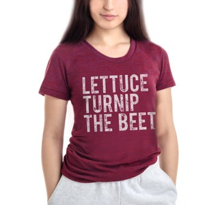 SALE Lettuce turnip the beet ® maroon red heather women's t shirt farmers market gym vegan vegetarian music dance barre yoga crossfit image 1