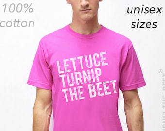 SALE Lettuce turnip the beet ® trademark brand OFFICIAL SITE - hot pink cotton unisex t shirt - music festival crossfit gym funny chef dance