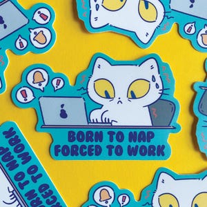 Born to Nap Forced to Work Cat Sticker