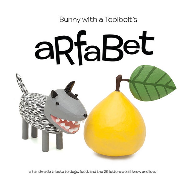 Arfabet - an alphabet book that features 26 dog breeds and foods from around the world - educational glossary in back