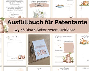 May include: A collection of illustrated pages with a woodland theme, featuring bears, foxes, and other forest creatures. The pages are designed for a godparent to fill out, with prompts and space for memories. The title "Ausfüllbuch für Patentante" is displayed.