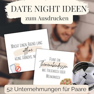 Könnte beinhalten: Das Bild zeigt weiße Karten mit Ideen für einen Abend. Auf den Karten steht "DATE NIGHT IDEEN zum Ausdrucken" und "52 Unternehmungen für Paare". Eine Karte schlägt einen Abend "offline" ohne Handys vor. Eine andere schlägt ein Themenessen wie italienisch oder mexikanisch vor.